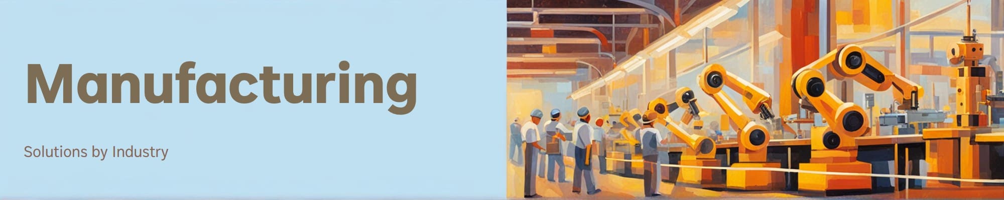 A blue banner with brown letters spelling "Manufactuing" to the right you find a square image of automated manufacturing.
